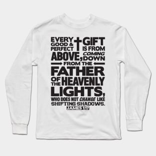 James 1:17 Good & Perfect Gift Long Sleeve T-Shirt